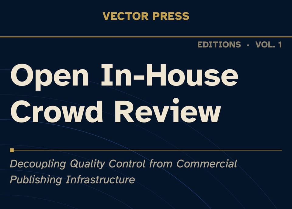 Top half of the book cover of 'Open In-House Crowd Review: Decoupling Quality Control from Commercial Publishing Infrastructure' with publisher 'Vector Press' and info 'Editions Vol. 1'.